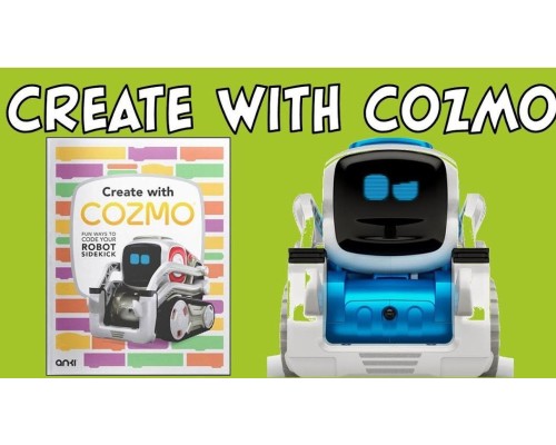 Книга "Create with Cozmo"  для обучения программированию. Anki Kid's Coding Book, Create with Cozmo: Детская книга по кодированию «Создавайте с Cozmo: увлекательные способы закодировать своего робота-помощника»